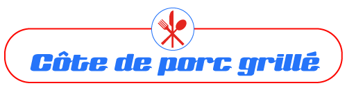 Côte de Porc grillé